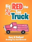 Big Red The 3/4 Ton Truck - Book