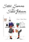 Sister Samms and Sister Johnson : The Neighborhood - Book