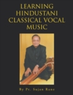 Learning Hindustani Classical Vocal Music - eBook
