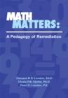 Math Matters: a Pedagogy of Remediation - eBook