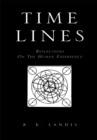 Time Lines : Reflections on the Human Experience - eBook