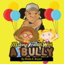 Making Friends with a Bully - eBook