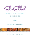 El-Ellah Multi Cultural Cuisines : Heavenly Recipes - eBook