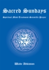 Sacred Sundays : Spiritual Mind Treatment-Scientific Prayer - eBook