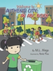 Welcome to Authenti City: an Abc Book : An Abc Book - eBook