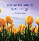 Look for the Miracle in All Things : And Other Poems - eBook