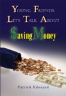 Young Friends, Let's Talk About $Aving Money - eBook