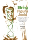 String Figure Jack! : A Cat's Cradles Retelling of Jack & the Beanstalk with Instructions for Weaving the Tale. - eBook