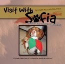 Visit with Sofia : Open Your Heart and Have a Pawsitive Life - eBook