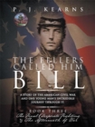 The Fellers Called Him Bill (Book Iii) : The Final Desperate Fighting and the Aftermath of War - eBook