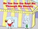 Do You See the Real Me Through My Obesity - eBook