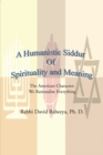 A Humanistic Siddur of Spirituality and Meaning : The American Character: We Rationalize Everything - eBook