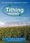 The Abrahamic Christian Tithing : A Study Book for the Church: Tithing for Spiritual Growth - Book