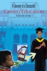 A Journey to a Successful Career/Education : "From Cradle to College" - eBook