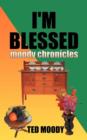 I'm Blessed : Moody Chronicles - Book