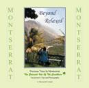 Beyond Relaxed : Precious Time in Montserrat - Book