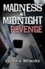 Madness at Midnight Revenge : Revenge Never Dies - Book
