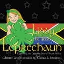 Libby the Little Leprechaun : Exploring the Opposite Side of South Africa - eBook