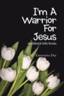I'm a Warrior for Jesus : Wellibellie Kids Books - eBook
