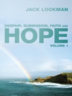 Despair, Submission, Faith and Hope : Volume 1 - eBook