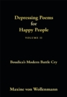 Depressing Poems for Happy People Volume Ii : Boudica's Modern Battle Cry - eBook