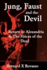 Jung, Faust and the Devil : Return to Alexandria & the Voices of the Dead - Book