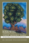 Borrowing Through the U.S. Treasury's "Fast Money Tree" : The Need to Balance Austerity and Growth in the 21St Century - eBook