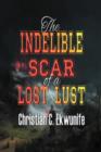 The Indelible Scar of a Lost Lust - Book