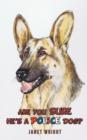Are You Sure He's a Police Dog? - Book