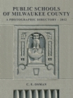 Public Schools of Milwaukee County : Photographic Directory 2012 - eBook
