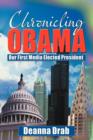 Chronicling Obama : Our First Media-Elected President - Book