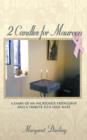 2 Candles for Maureen : A Diary of an Incredible Friendship and a Tribute to a Soul Mate - Book