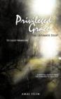 Privileged Grace : The Ultimate Stop! - Book