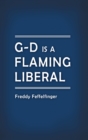 G-D Is a Flaming Liberal - eBook