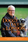 A Doggy Day in London Town : Life Among the Dog People of Paddington Rec, Vol. Iv - eBook
