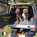 Hugo and Oscar Go Travelling : Continuing the Adventures of Hugo and Oscar - Book