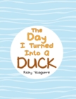 The Day I Turned into a Duck - eBook