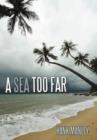 A Sea Too Far - Book