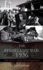 The Rhineland War: 1936 : The Way It Might Have Happened - eBook