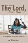 I'll Take the Lord,  with That~~ : He That Heareth, Let Him Hear, Ezekiel 3:27 - eBook