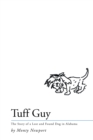 Tuff Guy : The Story of a Lost and Found Dog in Alabama - eBook
