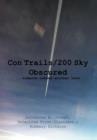 Con Trails/200 Sky Obscured : ...Someone Robbed Another Bank - Book