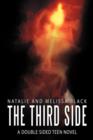 The Third Side : A Double Sided Teen Nove - Book