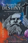 In Search of Destiny : The Universe and Man - Book