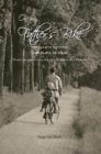 On My Father'S Bike : Part Three of the Trilogy "Darkness of Mind" Three Confessions on the Art of Opera and Murder - eBook