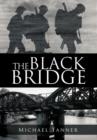The Black Bridge : One Man's War with Himself - Book