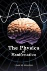 The Physics of Manifestation - eBook
