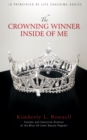 The Crowning Winner Inside of Me : 10 Principles of Life Coaching Advice - eBook