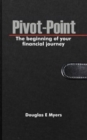 Pivot-Point : The Beginning of Your Financial Journey - Book