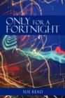Only for a Fortnight - Book